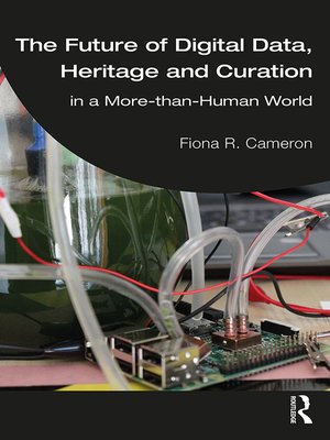 cover image of The Future of Digital Data, Heritage and Curation